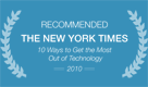 Recommended: THE NEW YORK TIMES. 10 Ways to Get the Most Out of Technology -2010-