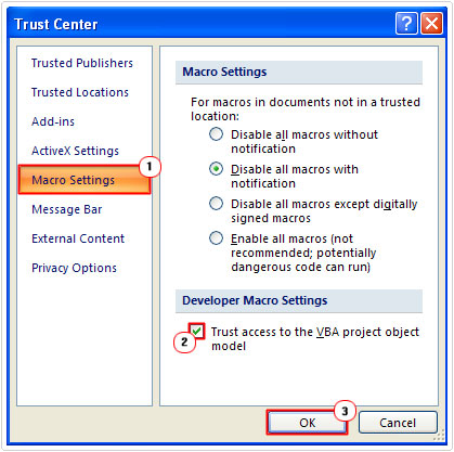 Check box next to Trust access to the VBA project object model