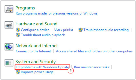 Click on Fix problems with Windows Update under System and Security