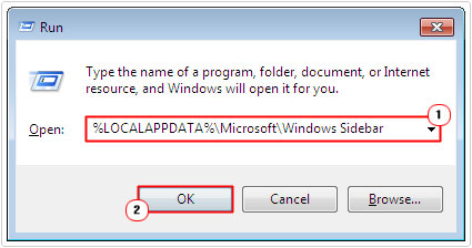 run -> type %LOCALAPPDATA%\Microsoft\Windows Sidebar -> ok