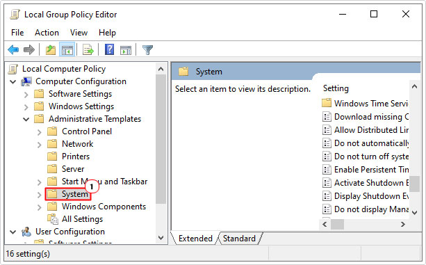 go to path Computer Configuration > Administrative Templates > System in group policy