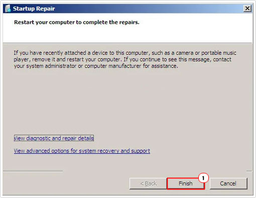 click on finished when Startup repair has completed