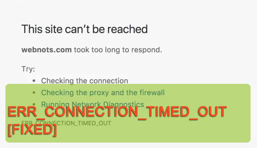 How To Fix ERR CONNECTION TIMED OUT Errors