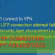 How to Fix the L2TP Connection Attempt Failed Error