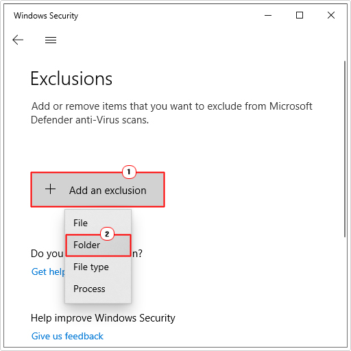 click on Add an exclusion then folder in exclusions