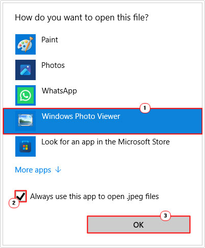 click on Windows Photo Viewer then select always use then app followed by OK