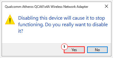 click on yes to disable Qualcomm Atheros Qca61x4a 